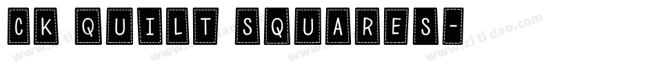 CK Quilt Squares字体转换